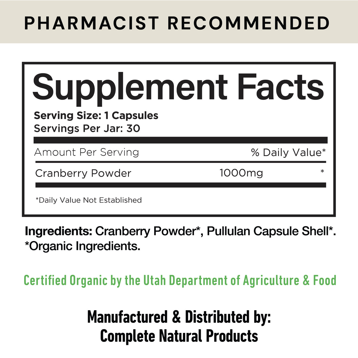 A supplement facts label for a cranberry powder product, showing serving size, servings per jar, amount per serving, and listed ingredients including cranberry powder and pullulan capsule shell. Text also notes certified organic by the Utah Department of Agriculture & Food and manufacturer Complete Natural Products.
