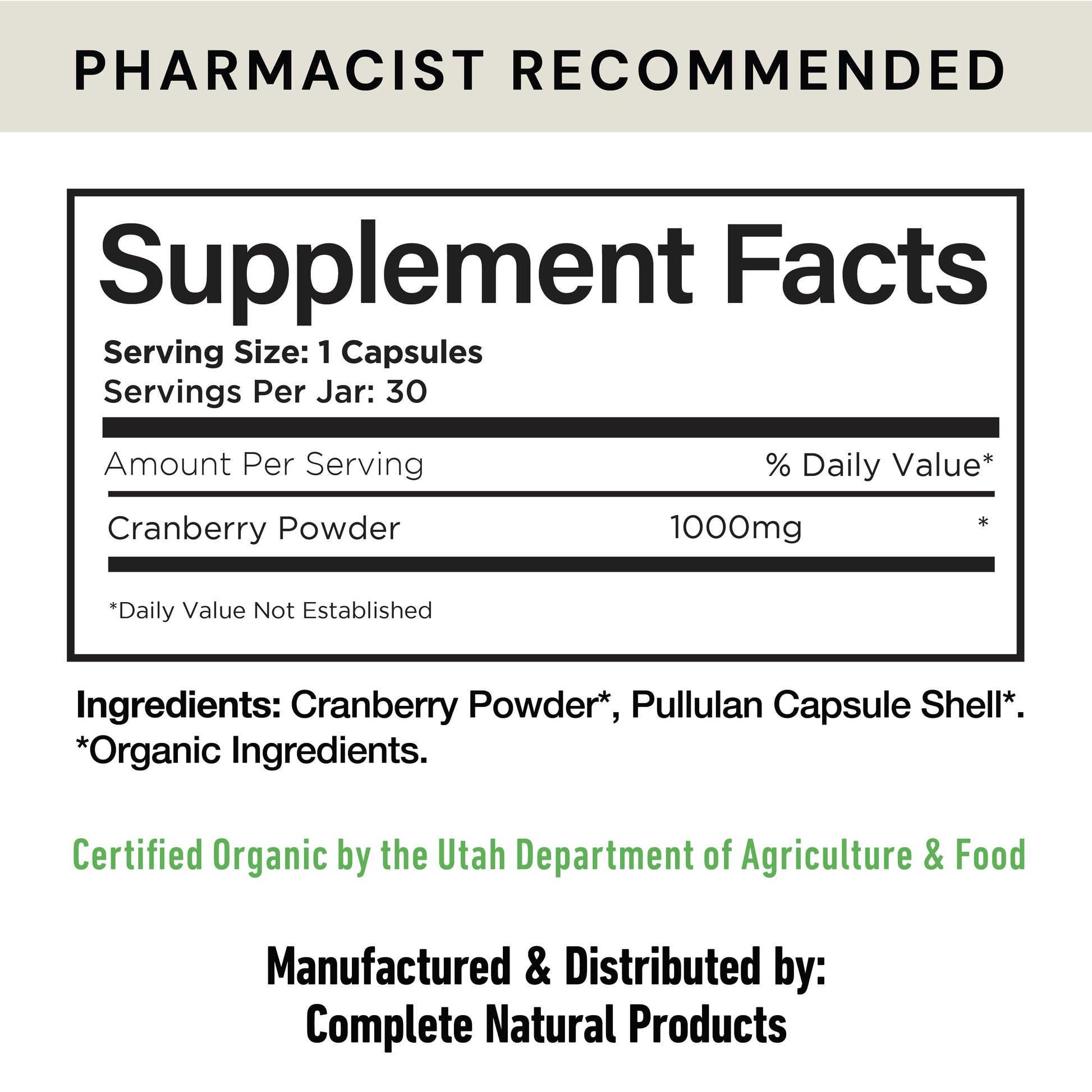 A supplement facts label for a cranberry powder product, showing serving size, servings per jar, amount per serving, and listed ingredients including cranberry powder and pullulan capsule shell. Text also notes certified organic by the Utah Department of Agriculture & Food and manufacturer Complete Natural Products.